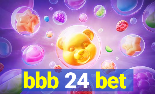 bbb 24 bet